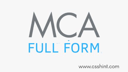 MCA Full form