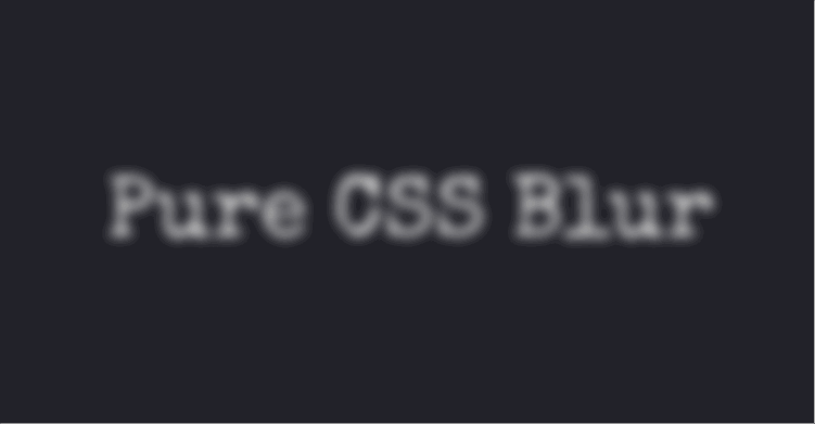 Pure CSS Text Blur
